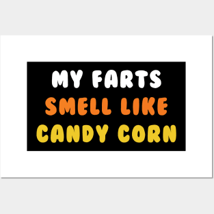 Halloween Candy Corn Lover My Farts Smell Like Candy Corn Posters and Art